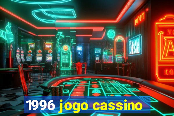 1996 jogo cassino